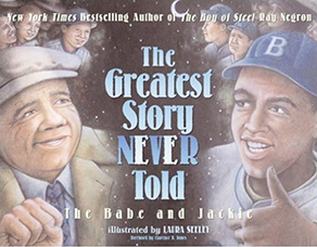 The Greatest Story Never Told
The Babe and Jackie