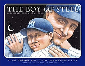 The Boy of Steel: 
A Baseball Dream Come True
